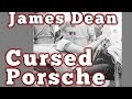 James Dean and the Cursed Porsche