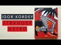 Igor kordey  stranger  metro