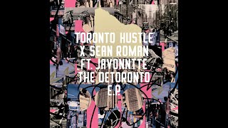 Toronto Hustle X Sean Roman feat. Javonntte - Deep In This (Late Night Dub)