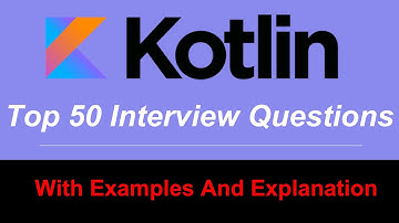 Kotlin Interview Questions | Most Important Kotlin Interview Questions | Kotlin questions