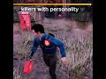 killers with personality 🖤. #deadbydaylight #dbd #dbdclips #shorts