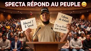Specta répond à vos questions #2 : Admiral T et Speed, l'album de Kalash, T'es en froid avec XXX ?
