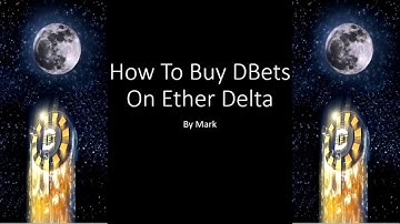 How to buy Dbets on Ether Delta (Decent Bet, Cryptocurrency)