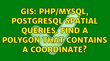 GIS: PHP/MySQL, PostgreSQL spatial queries. Find a polygon that contains a coordinate?