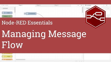Managing Message Flow - Node-RED Essentials