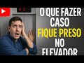 O que fazer caso fique preso no Elevador ?