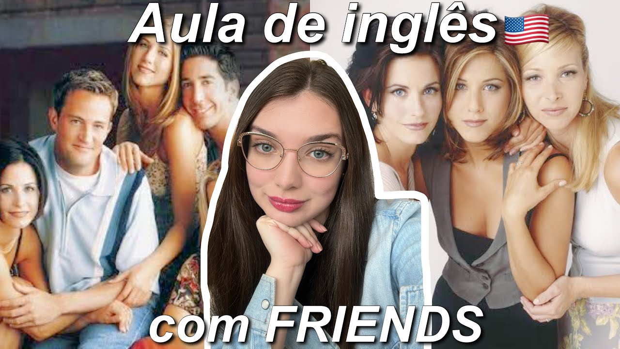 Aprenda Inglês com Friends#dicadeingles #inglesonline