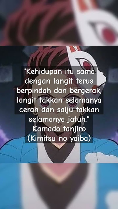 Kamado tanjiro ( kimitsu no yaiba) #kimetsunoyaiba #anime #katakatabijak #bijak #bijakmu