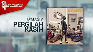 D'MASIV - Pergilah Kasih (Official Karaoke Video)