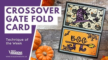 🦇 Crossover Gate Fold Card | Technique of the Week | Krazy Kreations