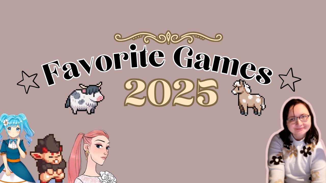 My Favorite Games of 2025 - YouTube