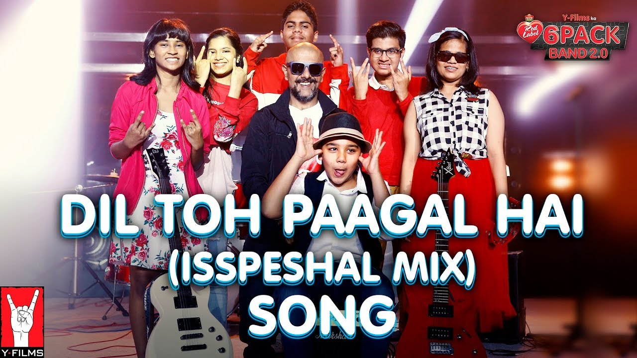 Dil Toh Paagal Hai Isspeshal Mix  6 Pack Band 20 feat Vishal Dadlani