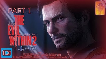 The Evil Within 2 [ PS4 ] - Walkthrough Part 1 ( Nightmare Mode )