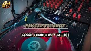 SINGLE FUNKOT • TATTO