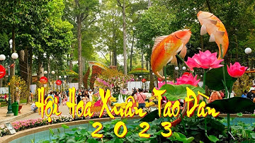 Hội Hoa Xuân Tao Đàn 2023 Tết Quý Mão 2023 khai mạc ngày 16/1/2023 | Tết Sài Gòn