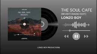 Download lagu Lonzo Boy - The Soul Cafe [Revist, Radio Edit]