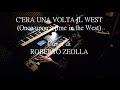 C'ERA UNA VOLTA IL WEST (Once upon a time in the West) - E. Morricone
