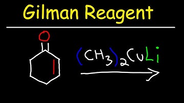 Gilman Reagent & Organocuprates