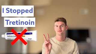 I STOPPED USING TRETINOIN! What I Use Instead?!