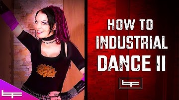How to Industrial Dance 2 | Brioni Faith