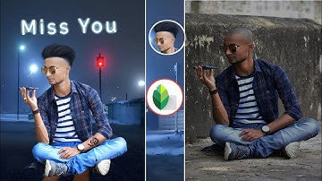 Snapseed Miss You Photo Editing | Snapseed background change || Monu Editz