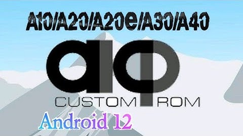 AICP s17.0 - UNOFFICIAL | Android 12 | Custom Rom | Samsung A10/A20/A20e/A30/A40 | Full Installation