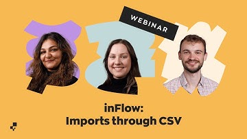 Webinar | inFlow: Imports through CSV