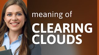 Clearing the Clouds: Understanding the Phrase