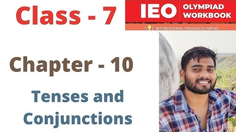 IEO ~ International English Olympiad |Class - 7 | C- 10 | Tenses and Conjunctions | By - Sudhir Sir