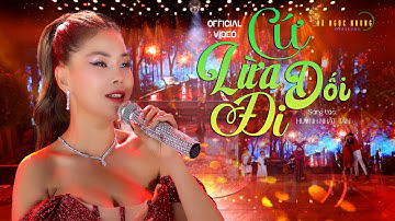 Cứ Lừa Dối Đi - Hà Ngọc Nhung (Sáng tác Huỳnh Nhật Tân) || Nhạc Hải Ngoại hay nhất