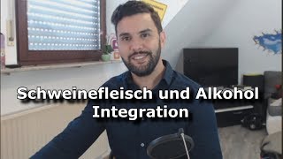 Ohne Schweinefleisch und Alkohol gibt es keine Integration von Flüchtlingen und Ausländern!!?