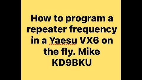 How to Program the Yaesu VX6 to a repeater manually.