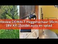 Review DEWALT Heggenschaar 55cm 18V XR (Zonder accu en oplader) DCMHT563N