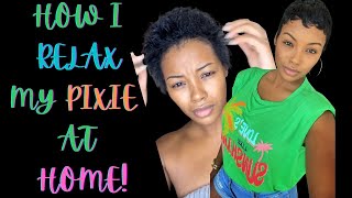 How I Relax My Pixie Cut at Home!