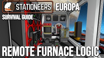 Remote Furnace Logic - Stationeers Europa Getting Started Guide