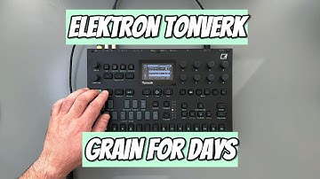 Elektron Tonverk // The "OS 1.1.0 Grainer Machine" Jam