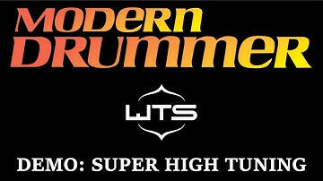 Modern Drummer Demo: Welch Tuning Systems (Super High Tuning)