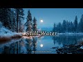 Still Water, Winter Calm ❄️🌲 Relaxing Guitar & Cello Music