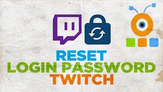 How to Reset Twitch Login Password