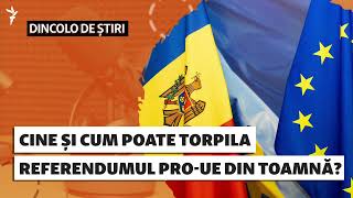 Dincolo De Știri | Cine Și Cum Poate Torpila Referendumul Pro-Ue Din Toamnă?