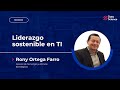 ✅ Liderazgo sostenible en TI