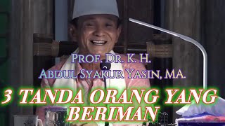 3 CIRI ORANG BERIMAN..!!! | #buyasyakur