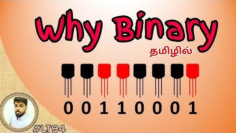Why do computers use the binary number system instead of the decimal system | Tamil | Sundar Ssp |
