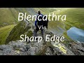 Blencathra via Sharp Edge in the Lake District. (Is it as sharp as they say.?)