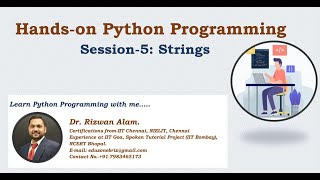 Hands-on Python Programming- Session 5 || By Dr. Rizwan Alam || Strings in Python Programming
