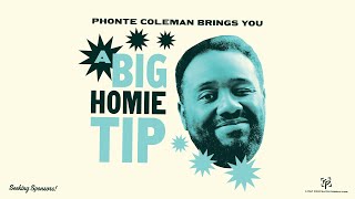 BIG HOMIE TIP with Phonte Coleman [Director's Cut]