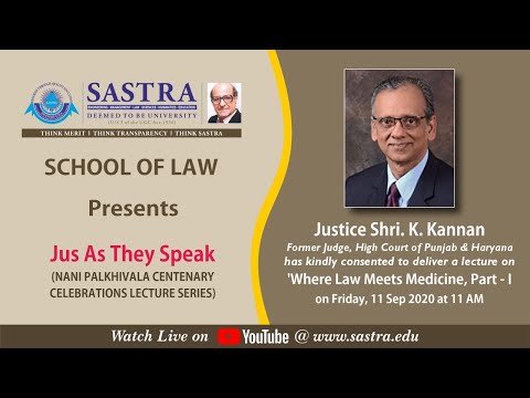 "Where Law Meets Medicine, Part-1" :: Justice Shri. Kannan K