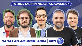 Futbol Tarihinin Bayrak Adamları: Messi, Totti, Vardy, Terry, Scholes | Sana Laflar Hazırladım #02