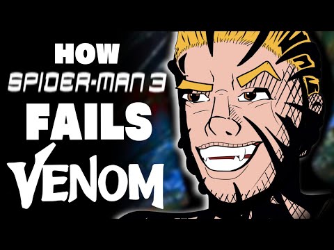 How Spider-Man 3 FAILS Venom