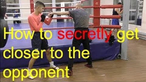 Boxing: how to secretly get closer to the opponent - DayDayNews